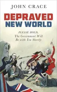 Depraved New World: Please Hold, the Government Will Be With You Shortly