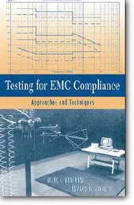 Mark I. Montrose, Edward M. Nakauchi, «Testing for EMC Compliance : Approaches and Techniques»