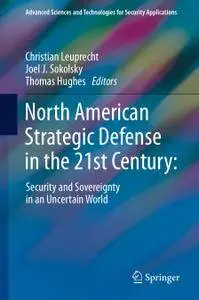 North American Strategic Defense in the 21st Century: Security and Sovereignty in an Uncertain World