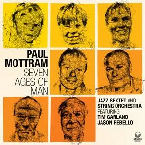 Paul Mottram - Seven Ages Of Man (2023) [Official Digital Download]