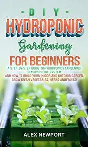 DIY Hydroponic Gardening for Beginners