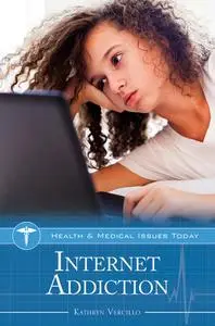 Internet Addiction (Health and Medical Issues Today)