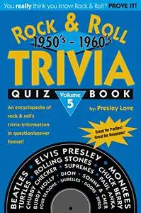 Rock & Roll TRIVIA Quiz Book: 1950?s - 1960?s