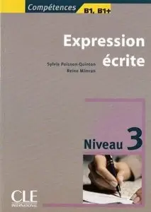 Sylvie Poisson-Quinton, Reine Mimran, "Compétences B1 B1+ : Expression écrite. Niveau 3"