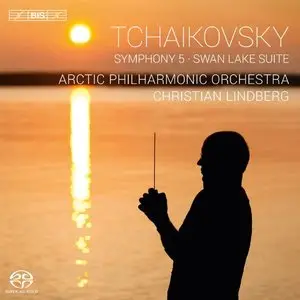 Lindberg, Arctic Philharmonic - Tchaikovsky: Symphony No. 5; Swan Lake Suite (2013)