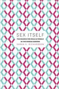 Sex Itself: The Search for Male and Female in the Human Genome