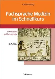 Fachsprache Medizin im Schnellkurs: Für Studium und Berufspraxis, 3. Auflage