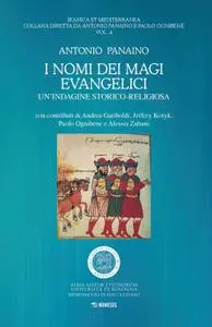 Antonio Panaino - I nomi dei magi evangelici. Un'indagine storico-religiosa