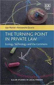 The Turning Point in Private Law: Ecology, Technology and the Commons