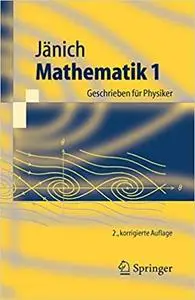 Mathematik 1: Geschrieben für Physiker (Repost)