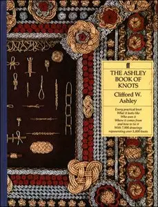 The Ashley Book of Knots by Clifford W. Ashley