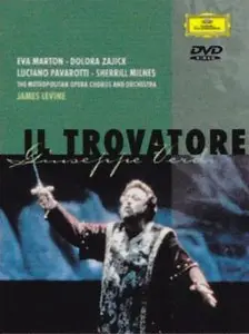 Verdi - Il Trovatore (James Levine, Luciano Pavarotti, Sherrill Milnes, Eva Marton) [2007 / 1988]