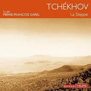 Anton Pavlovitch Tchekhov, "La steppe"
