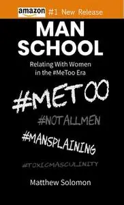 «Man School» by Matthew Solomon