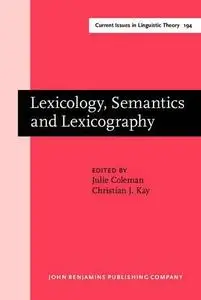 Lexicology, Semantics and Lexicography: Selected Papers from the Fourth G. L. Brook Symposium, Manchester, August 1998