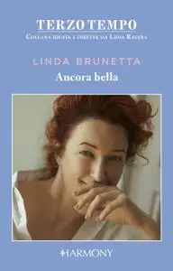 Linda Brunetta - Ancora bella