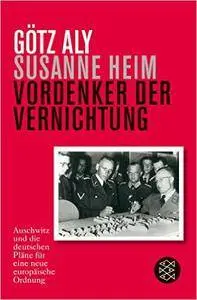 Vordenker der Vernichtung: Auschwitz und die deutschen Pläne für eine neue europäische Ordnung (repost)