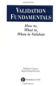 Validation Fundamentals: How to, What to, When to Validate