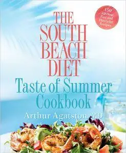 The South Beach Diet Taste of Summer Cookbook