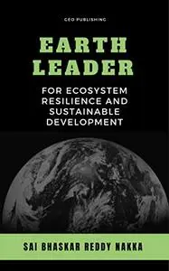 Earth Leader for Ecosystem Resilience and Sustainable Development