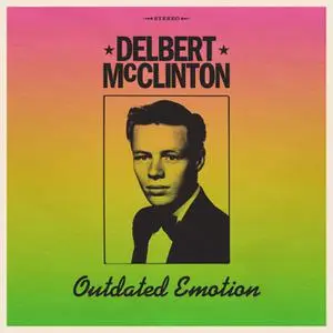 Delbert McClinton - Outdated Emotion (2022) [Official Digital Download]