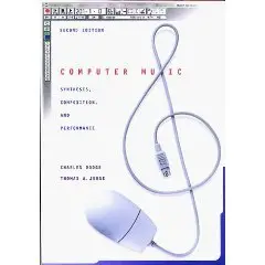 Computer Music: Synthesis, Composition, and Performance, 2nd Ed.  