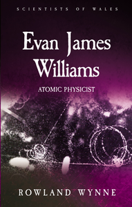 Evan James Williams : Atomic Physicist