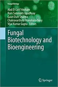 Fungal Biotechnology and Bioengineering