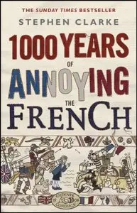 1000 Years of Annoying the French (repost)