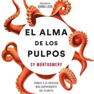 «El alma de los pulpos» by Sy Montgomery