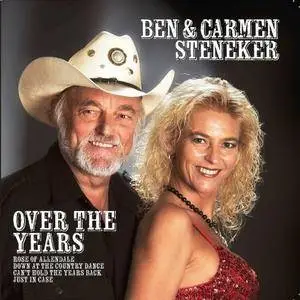 Ben & Carmen Steneker - Over The Years (2017)