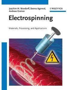 Electrospinning: Materials, Processing, and Applications [Repost]