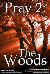 Pray 2 The Woods (2008)