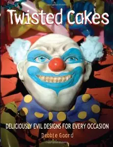Twisted Cakes: Deliciously Evil Designs for Every Occasion