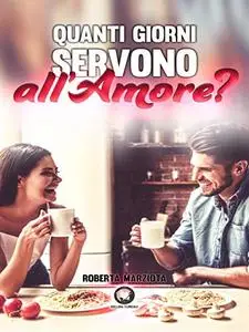 Quanti giorni servono all'amore?