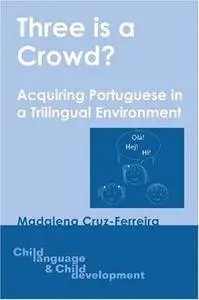 Three is a Crowd?: Acquiring Portuguese in a Trilingual Environment (Repost)