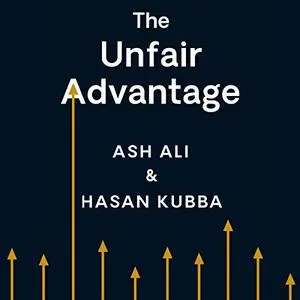 The Unfair Advantage: How You Already Have What It Takes to Succeed [Audiobook]