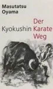 Der Kyokushin Karate Weg