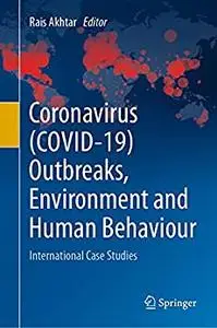 Coronavirus (COVID-19) Outbreaks, Environment and Human Behaviour