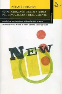 Noam Chomsky - Nuovi orizzonti nello studio del linguaggio e della mente