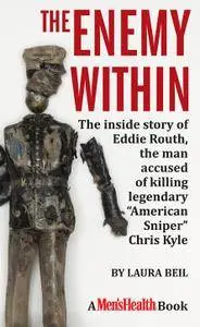 The Enemy Within: The inside story of Eddie Routh, the man accused of killing legendary American Sniper Chris Kyle