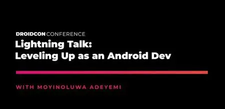 Droidcon Boston '19 Lightning Talk Leveling Up as an Android Dev