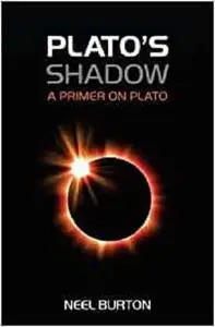 Plato's Shadow: A Primer on Plato