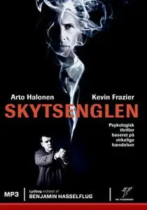 «Skytsenglen» by Arto Halonen,Kevin Frazier