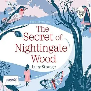 «The Secret of Nightingale Wood» by Lucy Strange