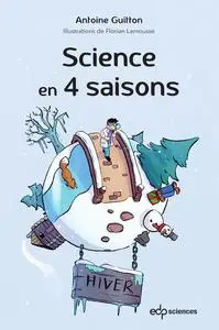 Science en 4 saisons : Hiver - Antoine Guitton