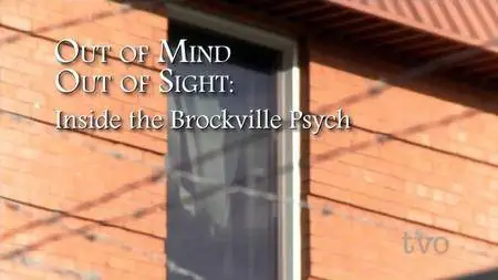 NFB - Out of Mind, Out of Sight: Inside the Brockville Psych (2014)