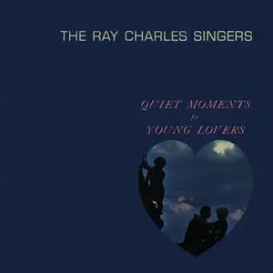 The Ray Charles Singers - Quiet Moments for Young Lovers (1964/2021)