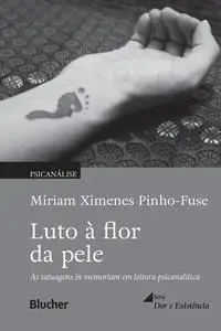 «Luto à flor da pele» by Miriam Ximenes Pinho-Fuse