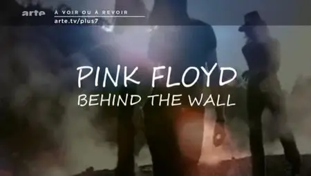 (Arte) Pink Floyd - Behind the wall (2012)